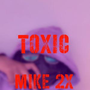 Toxic (Explicit)