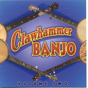 Clawhammer Banjo Volume Two