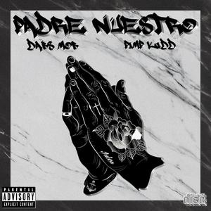 Padre Nuestro(feat. DabsMOBB313) (Explicit)