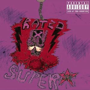 Rated X Superstar (Explicit)