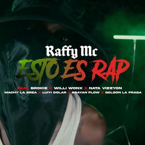 Esto Es Rap (feat. Brokie, Willi Wonx, Nata Vizzyon, Machy la Brea, Luiyi Dolar, Brayan Flow Family & Gelson la Fraga) (Explicit)