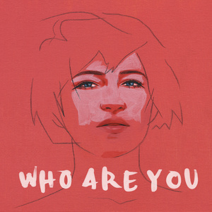 Who Are You?