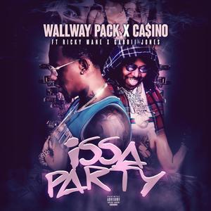 Issa Party(feat. Casino, Ricky Mane & Gabbi Jones) (Explicit)