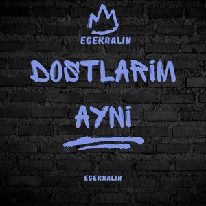 Dostlarım Aynı (Explicit)