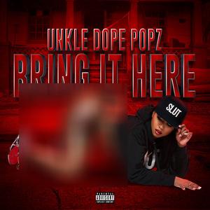 Bring It Here (Explicit)