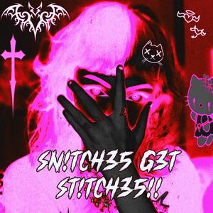 SN!TCH35 G3T ST!TCH35! (feat. Waander Goth.) [Explicit]