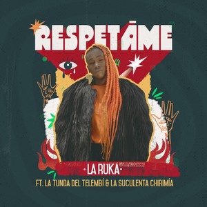 Respetáme(feat. La Tunda del Telembí & La Suculenta Chirimía)