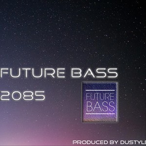 Future Bass 2085