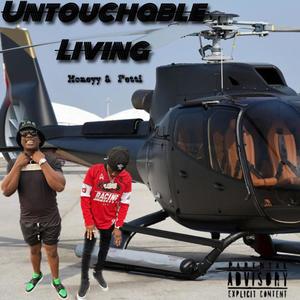 Untouchable Living (Explicit)