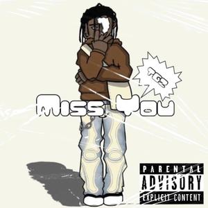 Miss You (Explicit)