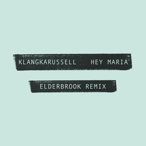 Hey Maria (Elderbrook Remix)