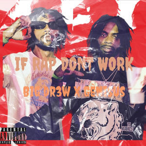 iF rAp DoNt WoRk (feat. Gènisus) (Explicit)