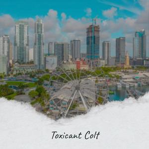 Toxicant Colt