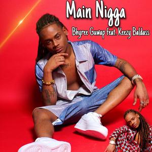 Main Nigga (feat. Keezy BaldAss) (Explicit)