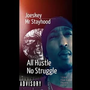 G.M.E Lost Tapes 2012 Vol 2: All Hustle No Struggle (Explicit)