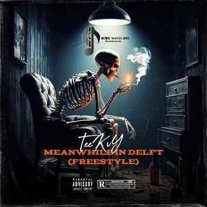 Meanwhile in Delft (Freestyle) (Explicit)