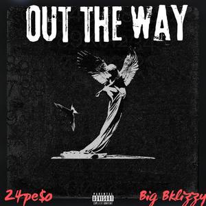 Out The Way (Explicit)