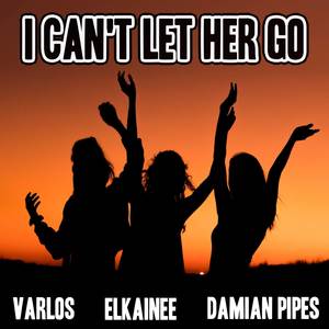 I Can't Let Her Go (Extended Mix)