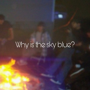 Why Is The Sky Blue?