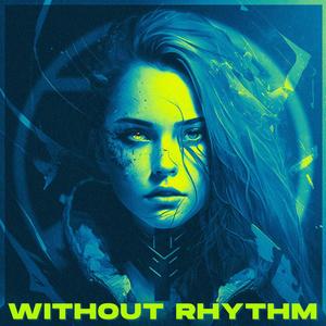 Without Rhythm (feat. Zattel)