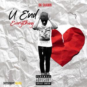 U End Everything (Explicit)