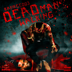 Dead Man Walking (Explicit)