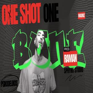 ONE SHOT ONE (feat. RAMAN A.K.A SKATEBEATZ) [Explicit]
