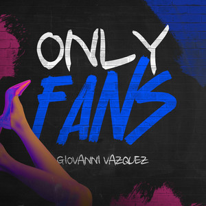 Only Fans (Explicit)