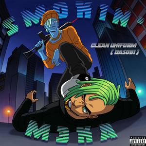 Smokin' M3ka (Explicit)