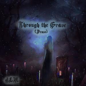 Through the Grave (Demo)