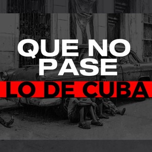 Que No Pase Lo De Cuba