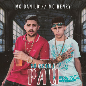 Só Grau e Pau (Explicit)