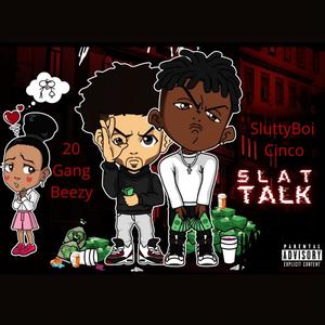 Slat Talk (Explicit)