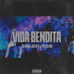 Vida Bendita (feat. SD Rich, Psycho RM & Zhko On The Beat) [Explicit]