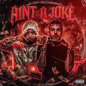 Aint a joke (feat. Blanco15) (Explicit)