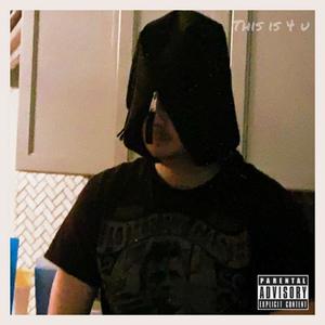 This Is 4 U (feat. Company For a Loser) (Explicit)