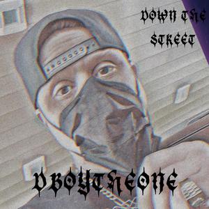 DOWN THE STREET (Explicit)