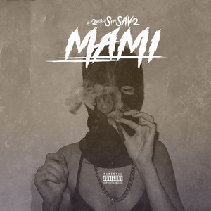 Mami (feat. Sav12) (Explicit)