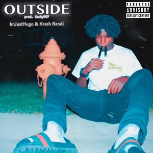 Outside (feat. Krash Bandi) [Explicit]