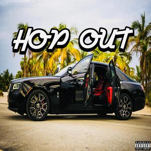 Hop Out (feat. B.S.T Houdini, DewieBandz, MotionMan Mikey & Lee$kii) (Explicit)