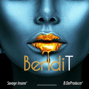 Bend'iT (feat. Savage Insane) [Explicit]