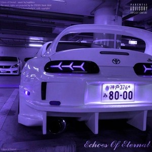 Echoes of Eternal (Slowed|Explicit)