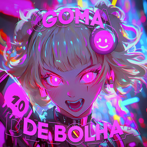 MONTAGEM GOMA DE BOLHA 1.0 (Super Slowed)