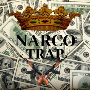 Narco Trap (Explicit)