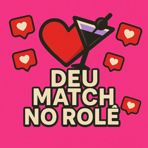 Deu Match no Rolê
