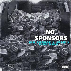 No Sponsors (feat. Kidd Kidd) [Explicit]