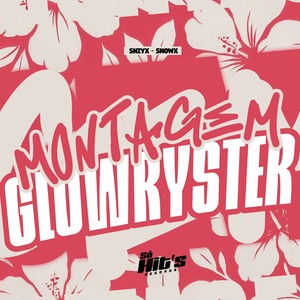 Montagem Glowryster (Explicit)