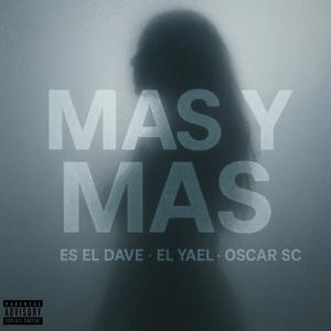 Mas y mas (Explicit)