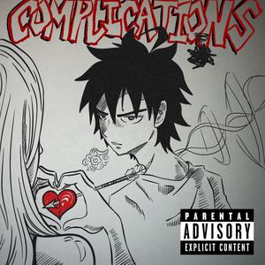 Complications (feat. 1nonly_terror) [Explicit]