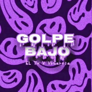 Golpe Bajo (feat. Vk garcia) [Explicit]